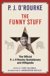 Funny Stuff: The Official P. J. O'Rourke Quotationary and Riffapedia Main