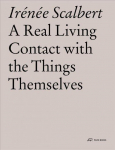 Real Living Contact with the Things Themselves: Essays on Architecture