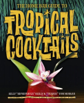 Home Bar Guide To Tropical Cocktails: A Spirited Journey Through Suburbia's Hidden Tiki Temples