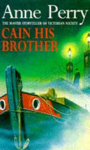 Cain His Brother (William Monk Mystery, Book 6): An atmospheric and compelling Victorian mystery