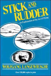 Stick and Rudder: An Explanation of the Art of Flying 70th ed.