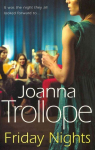 Friday Nights: an engrossing novel about female friendship and its limits from one of Britains best loved authors, Joanna Trollope