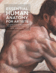 Essential Human Anatomy for Artists: A Complete Visual Guide to Drawing the Structures of the Living Form, Volume 9