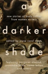 Darker Shade: New Stories of Body Horror from Women Writers