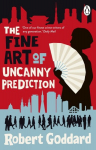 Fine Art of Uncanny Prediction: The #1 Bestseller