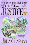 Date with Justice: A Delightfully Cosy Mystery Packed Full of Yorkshire Charm!