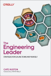 Engineering Leader: Strategies for Scaling Teams and Yourself