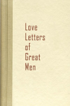 Love Letters of Great Men, Love Letters of Great Men