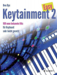 Easy Keytainment 2: 100 neue bekannte Hits. Band 2. Keyboard., Easy Keytainment 2: 100 neue bekannte Hits. Band 2. Keyboard.