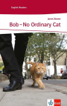 Bob - No Ordinary Cat: Schulausgabe f&uuml;r das Niveau A2, ab dem 3. Lernjahr. Ungek&uuml;rzter englischer Originaltext mit Annotationen, Bob - No Ordinary Cat: Schulausgabe f&uuml;r das Niveau A2, ab dem 3. Lernjahr. Ungek&uuml;rzter englischer Originaltext mit Annota ...