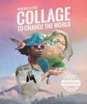 Collage to Change the World, Collage to Change the World