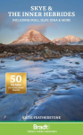 Skye and the Inner Hebrides: including Mull, Islay, Iona and more, Skye and the Inner Hebrides: including Mull, Islay, Iona and more