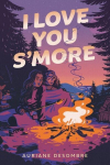 I Love You Smore, I Love You Smore