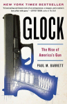 Glock: The Rise of Americas Gun, Glock: The Rise of Americas Gun