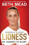 Lioness - My Journey to Glory: Winner of the Sunday Times Sports Book Awards Autobiography of the Year 2023, Lioness - My Journey to Glory: Winner of the Sunday Times Sports Book Awards Autobiography of the Year 2023