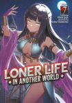 Loner Life in Another World (Light Novel) Vol. 7, Loner Life in Another World (Light Novel) Vol. 7
