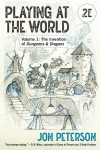 Playing at the World, 2e, Volume 1: The Invention of Dungeons & Dragons, Playing at the World, 2e, Volume 1: The Invention of Dungeons & Dragons