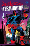 Deathstroke: The Terminator by Marv Wolfman Omnibus Vol. 1, Deathstroke: The Terminator by Marv Wolfman Omnibus Vol. 1