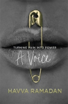 A Voice: Turning Pain into Power, A Voice: Turning Pain into Power