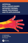 Artificial Intelligence-Based Infrared Thermal Image Processing and Its Applications, Artificial Intelligence-Based Infrared Thermal Image Processing and Its Applications