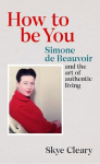 How to Be You: Simone de Beauvoir, How to Be You: Simone de Beauvoir