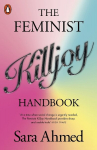 The Feminist Killjoy Handbook, The Feminist Killjoy Handbook