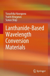 Lanthanide-Based Wavelength Conversion Materials, Lanthanide-Based Wavelength Conversion Materials