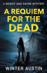 A Requiem For The Dead, A Requiem For The Dead