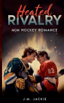 Heated Rivalry: M|M Hockey Romance, Heated Rivalry: M|M Hockey Romance