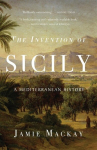 The Invention of Sicily: A Mediterranean History, The Invention of Sicily: A Mediterranean History