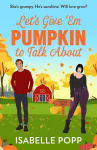Lets Give Em Pumpkin To Talk About, Lets Give Em Pumpkin To Talk About