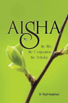 Aisha: the wife, the companion, the scholar