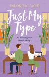 Just My Type : The second chance, enemies-to-lovers rom-com you won't want to miss!, Just My Type : The second chance, enemies-to-lovers rom-com you won't want to miss!