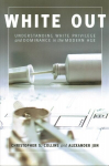White out: iunderstanding white privilege and dominance in the modern age