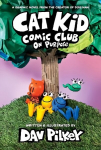 Cat Kid Comic Club 3: On Purpose: A Graphic Novel Cat Kid Comic Club #3 PB