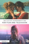 Inclusive Screenwriting for Film and Television