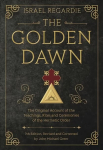 Golden Dawn: The Original Account of the Teachings, Rites, and Ceremonies of the Hermetic Order 7th ed.