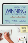 Writing the Winning Thesis or Dissertation: A Step-by-Step Guide 4th Revised edition