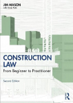 Construction Law: From Beginner to Practitioner 2nd edition