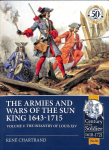 Armies and Wars of the Sun King 1643-1715. Volume 2: The Infantry of Louis XIV