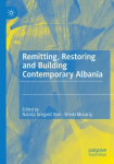Remitting, Restoring and Building Contemporary Albania 1st ed. 2021