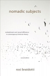Nomadic Subjects: Embodiment and Sexual Difference in Contemporary Feminist Theory Second Edition