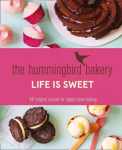 Hummingbird Bakery Life is Sweet: 100 Original Recipes for Happy Home Baking