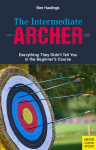Intermediate Archer: Everything They Didn't Tell You in the Beginner's Course
