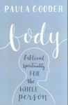 Body: Biblical Spirituality For The Whole Person