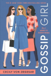 Gossip Girl: All I Want Is Everything: A Gossip Girl Novel New edition