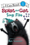 Splat the Cat: Splat the Cat Sings Flat, Splat the Cat: Splat the Cat Sings Flat