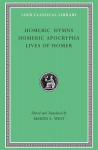 Homeric Hymns. Homeric Apocrypha. Lives of Homer, Homeric Hymns. Homeric Apocrypha. Lives of Homer