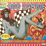 Rob Zombie - American Made Music To Strip By (vinilinė plok&scaron;telė, LP)