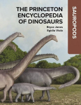 The Princeton Encyclopedia of Dinosaurs: Sauropods, The Princeton Encyclopedia of Dinosaurs: Sauropods